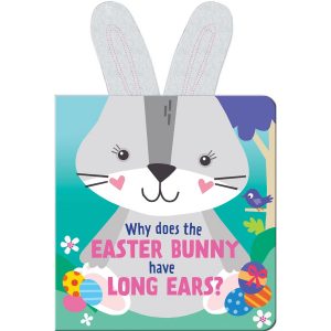 Why Does The Easter Bunny Have Long Ears Plush Book